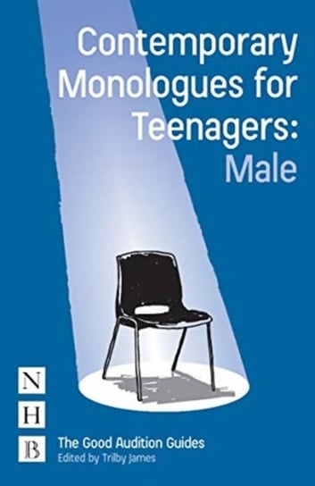 Contemporary Monologues for Teenagers (Male) Opracowanie zbiorowe