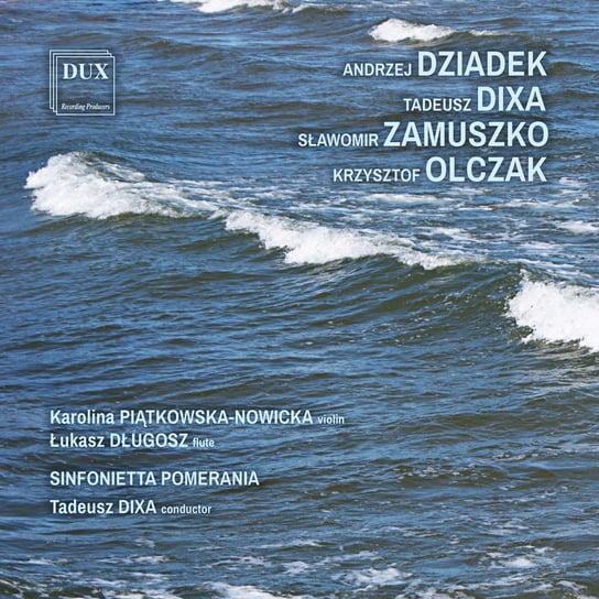 Contemporary music from Gdańsk. Volume 2 Sinfonietta Pomerania, Piątkowska-Nowicka Karolina, Długosz Łukasz