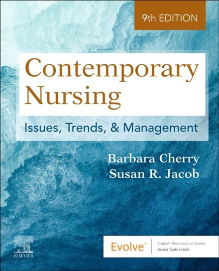 Contemporary Nursing: Issues, Trends, & Management Opracowanie zbiorowe