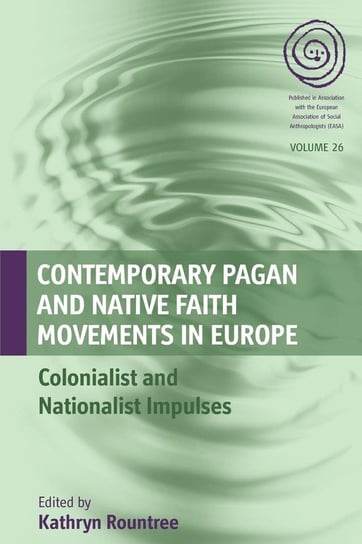 Contemporary Pagan and Native Faith Movements in Europe Berghahn Books