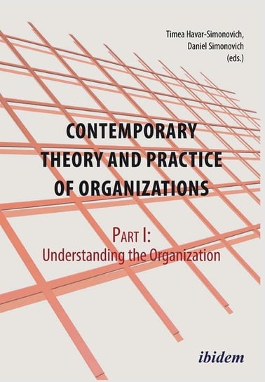 Contemporary Practice and Theory of Organizations - Part 1. Understanding the Organization Breucker Sarah