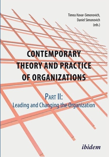 Contemporary Practice and Theory of Organizations - Part 2. Leading and Changing the Organisation Schmid Melanie