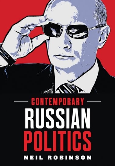 Contemporary Russian Politics Robinson Neil