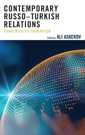 Contemporary Russo-Turkish Relations Askerov Ali
