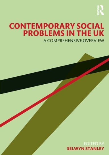 Contemporary Social Problems in the UK: A Comprehensive Overview Selwyn Stanley