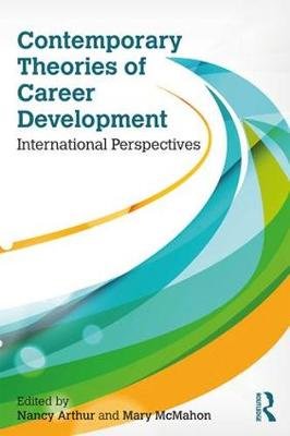 Contemporary Theories of Career Development Arthur Nancy