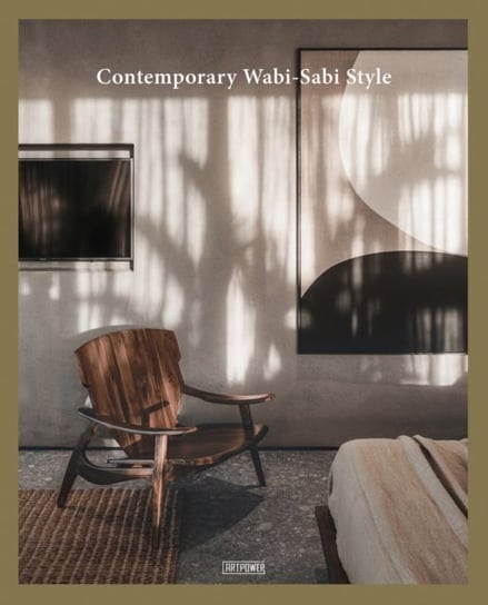 Contemporary Wabi-Sabi Style Opracowanie zbiorowe