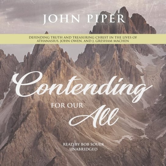 Contending for Our All Piper John