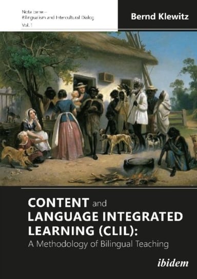 Content and Language Integrated Learning (CLIL) - A Methodology of Bilingual Teaching Bernd Klewitz