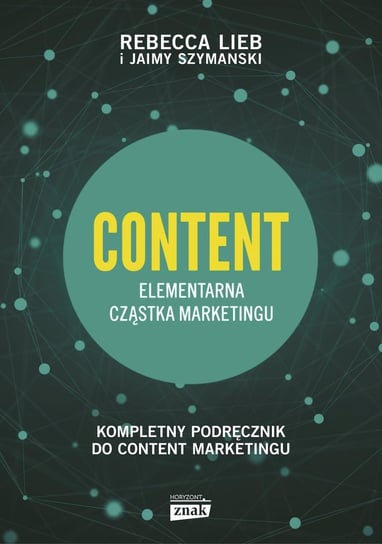 Content. Elementarna cząstka marketingu Szymanski Jaimy, Lieb Rebecca