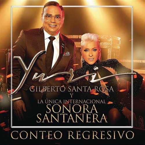 Conteo Regresivo Yuri feat. Gilberto Santa Rosa, La Sonora santanera