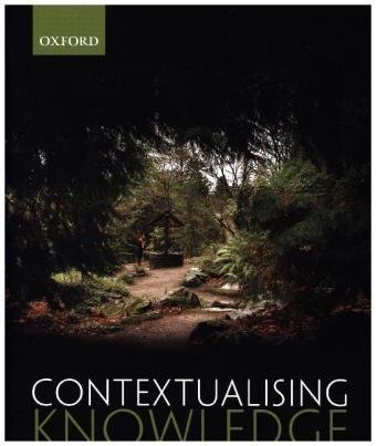 Contextualising Knowledge: Epistemology and Semantics Ichikawa Jonathan Jenkins