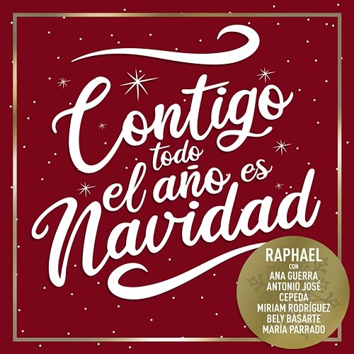 Contigo Todo El Año Es Navidad Raphael feat. Antonio José, Ana Guerra, Miriam Rodríguez, Bely Basarte, Cepeda, María Parrado