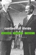 Continental Divide: Heidegger, Cassirer, Davos Gordon Peter E.