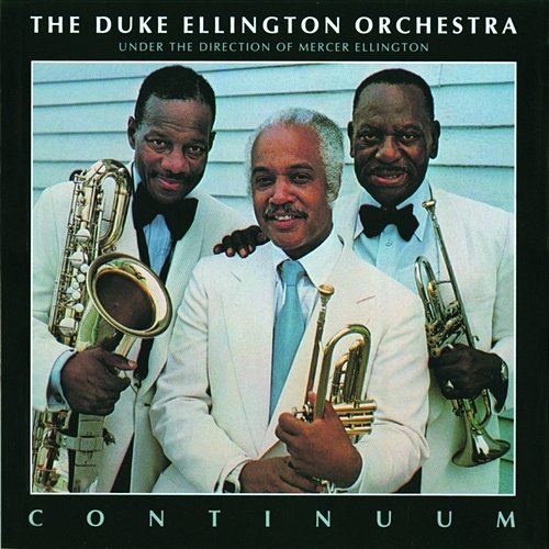 Continuum The Duke Ellington Orchestra, Mercer Ellington