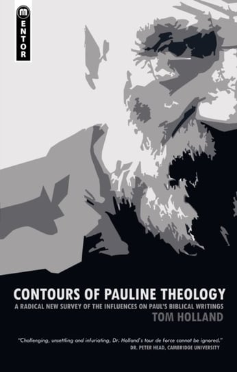 Contours of Pauline Theology Holland Tom