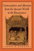 Contraception and Abortion from the Ancient World to the Renaissance Riddle John M.