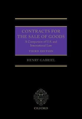Contracts for the Sale of Goods: A Comparison of U.S. and International Law Opracowanie zbiorowe