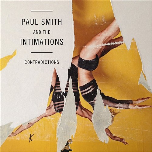 Contradictions Paul Smith & The Intimations