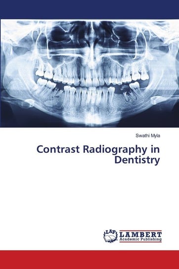 Contrast Radiography in Dentistry Myla Swathi