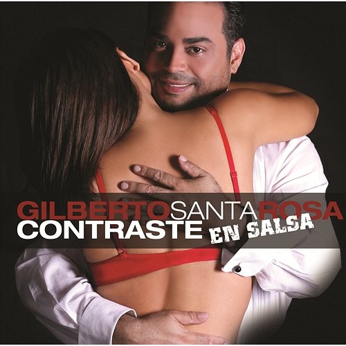 Contraste En Salsa Gilberto Santa Rosa