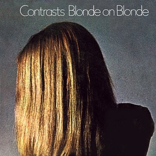 Contrasts Blonde On Blonde