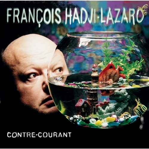 Contre - Courant François Hadji-Lazaro