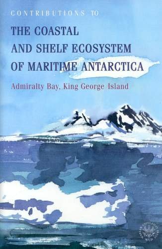 Contributions to: The Coastal and Shelf Ecosystem of Maritime Antarctica Opracowanie zbiorowe