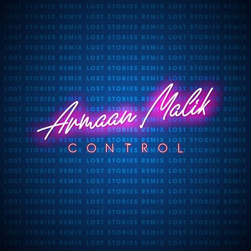 Control Armaan Malik, Lost Stories