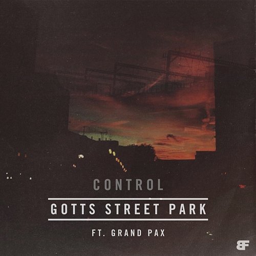 Control Gotts Street Park feat. Grand Pax