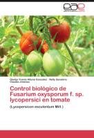 Control biológico de Fusarium oxysporum  f. sp. lycopersici en tomate Altuna Gonzalez Gledys Yvania, Jimenez Claudia, Sanabria Nelly