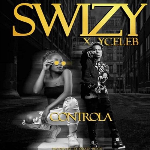 Controla Y Celeb feat. Swizy