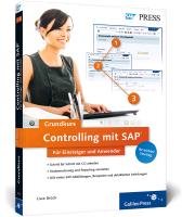 Controlling mit SAP: Der Grundkurs für Einsteiger und Anwender Bruck Uwe