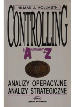 Controlling od A do Z: Analizy operacyjne, analizy strategiczne Wydawnictwo Placet