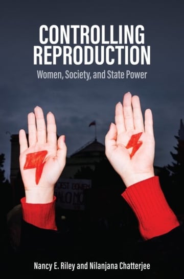 Controlling Reproduction: Women, Society, and State Power John Wiley & Sons