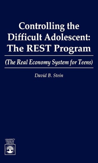 Controlling the Difficult Adolescent Stein David B.