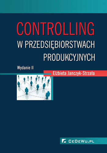 Controlling w przedsiębiorstwach produkcyjnych Janczyk-Strzała Elżbieta