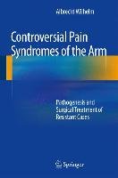 Controversial Pain Syndromes of the Arm Wilhelm Albrecht
