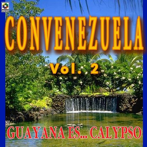 Convenezuela, Vol. 2: Guyana Es... Calypso Convenezuela