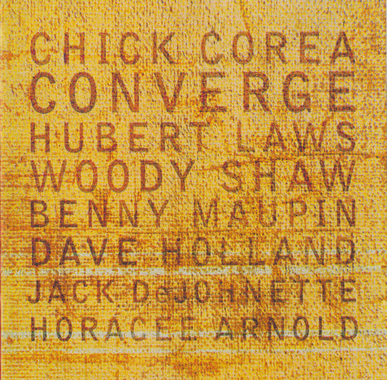 Converge Corea Chick, De Johnette Jack, Laws Hubert, Holland Dave, Maupin Bennie, Shaw Woody