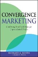 Convergence Marketing Rosen Richard
