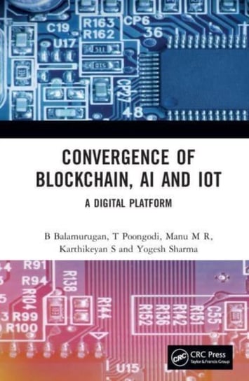 Convergence of Blockchain, AI and IoT: A Digital Platform Opracowanie zbiorowe