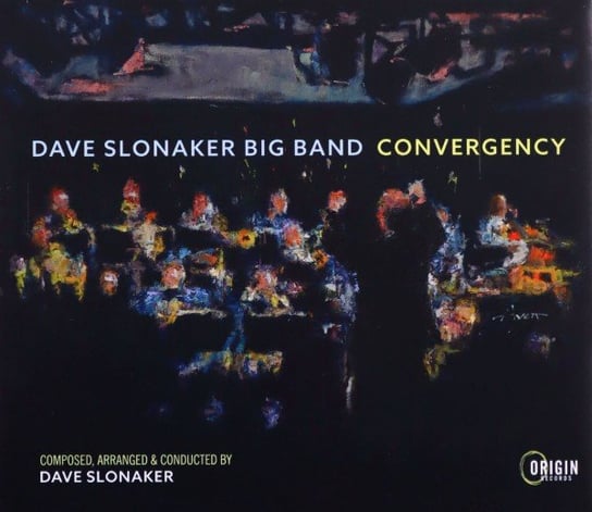 Convergency Dave Slonaker Big Band