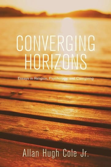 Converging Horizons Cole Allan Hugh Jr.