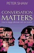 Conversation Matters Shaw Peter