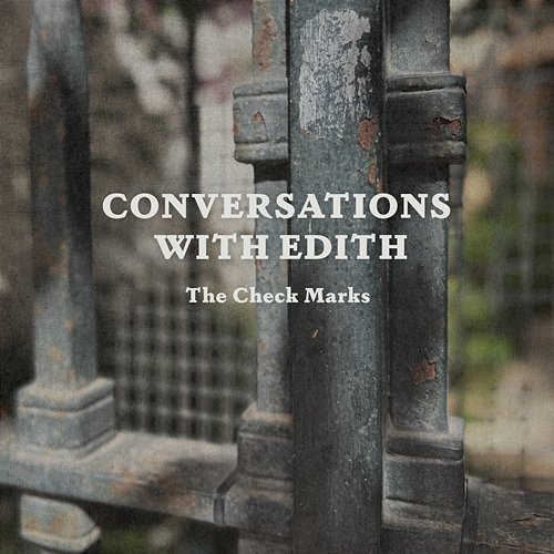 Conversations With Edith The Check Marks