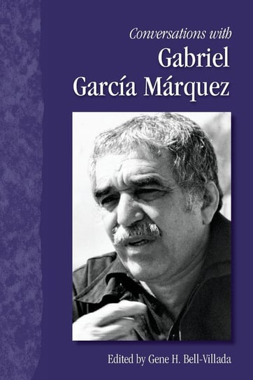 Conversations with Gabriel García Márquez Opracowanie zbiorowe