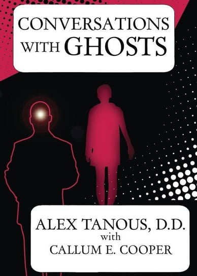 Conversations with Ghosts Tanous Alex