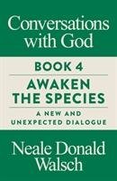 Conversations with God, Book 4 Walsch Neale Donald
