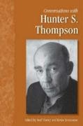 Conversations with Hunter S. Thompson University Press Of Mississippi, Univ Pr Of Mississippi